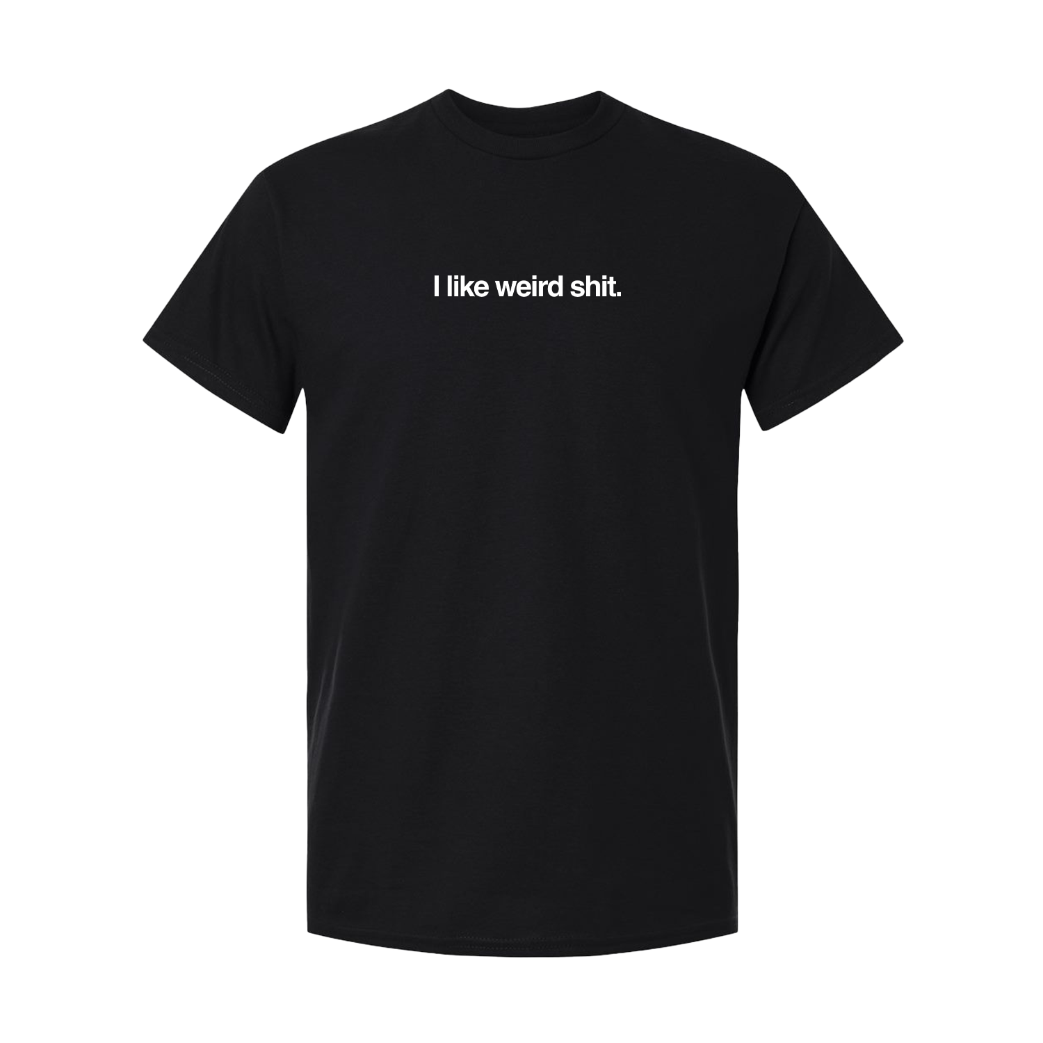 Weird Shit Tshirt